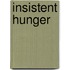 Insistent Hunger