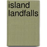 Island Landfalls door Robert Louis Stevension