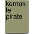 Kernok Le Pirate