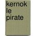Kernok Le Pirate