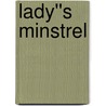 Lady''s Minstrel door N.J. Walters