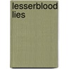 Lesserblood Lies door Alan Davidson
