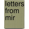 Letters From Mir door Jerry M. Linenger