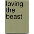 Loving the Beast