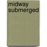 Midway Submerged door Mark W. Allen