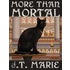 More Than Mortal