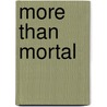 More Than Mortal door Sonnet O''Dell