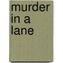 Murder In A Lane