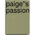 Paige''s Passion
