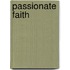 Passionate Faith