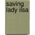 Saving Lady Ilsa