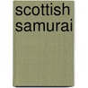Scottish Samurai door Alexander McKay