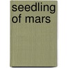 Seedling of Mars door Clark Ashton Smith