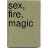 Sex, Fire, Magic door Luci Kim