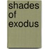 Shades of Exodus