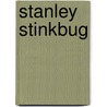Stanley Stinkbug door Max Lucado'S. Hermie