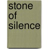 Stone Of Silence door Taylor Becky