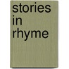 Stories in Rhyme door Faye Lowley