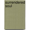 Surrendered Soul by Karen Harris