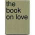 The Book On Love
