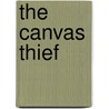 The Canvas Thief by Peter Kirby
