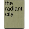 The Radiant City door Lauren B. Davis