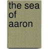 The Sea of Aaron by Kymberly Hunt