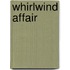 Whirlwind Affair