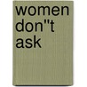 Women Don''t Ask door Sara Laschever
