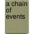 A Chain Of Events