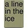 A Line in the Ice by Jamie Craig