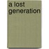 A Lost Generation