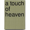 A Touch of Heaven door Portia Da Costa