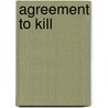 Agreement To Kill by Peter Rabe
