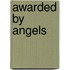 Awarded By Angels