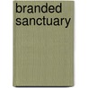 Branded Sanctuary door Joey W. Hill