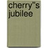 Cherry''s Jubilee