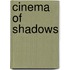 Cinema of Shadows