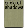 Circle Of Shadows door K. Heim