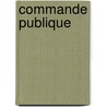 Commande publique door Renaud Camus