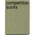 Competition Sucks