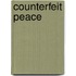 Counterfeit Peace