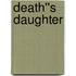 Death''s Daughter