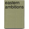 Eastern Ambitions door Mari Carr