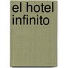 El Hotel Infinito door Benjam