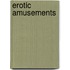 Erotic Amusements