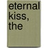 Eternal Kiss, The