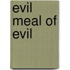 Evil Meal of Evil door Kehbuma Langmia
