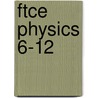 Ftce Physics 6-12 door Sharon Wynne