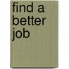 Find A Better Job by Michael Dolan